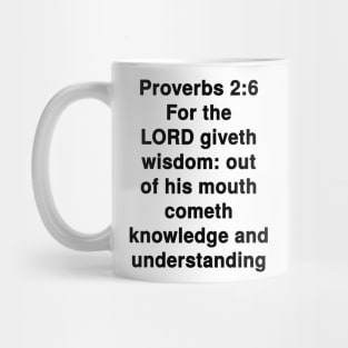 Proverbs 2:6  King James Version (KJV) Bible Verse Typography Mug